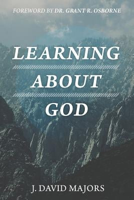 Learning About God by Majors, J. David