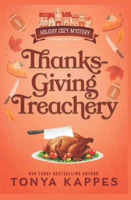Thanksgiving Treachery by Kappes, Tonya