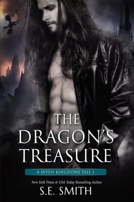 The Dragon's Treasure: A Seven Kingdoms Tale 1 by Smith, S. E.