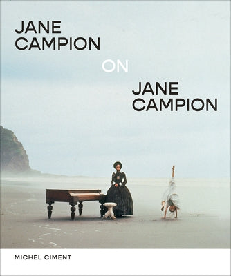 Jane Campion on Jane Campion by Ciment, Michel