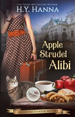 Apple Strudel Alibi: The Oxford Tearoom Mysteries - Book 8 by Hanna, H. y.