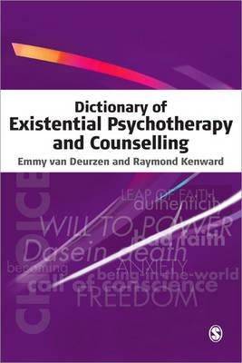 Dictionary of Existential Psychotherapy and Counselling by Van Deurzen, Emmy