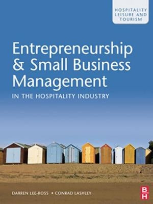 Entrepreneurship and Small Business Management in the Hospitality Industry by Lee-Ross, Darren