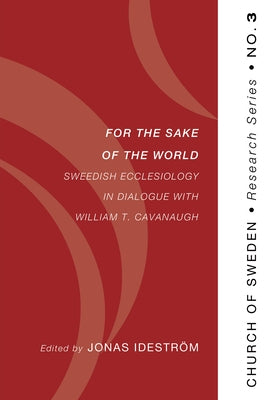For the Sake of the World by Ideström, Jonas