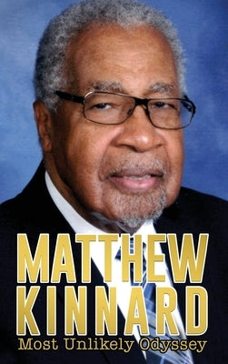 Matthew Kinnard's Most Unlikely Odyssey by Kinnard, Matthew