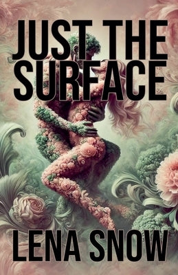 Just the Surface by Snow, Lena