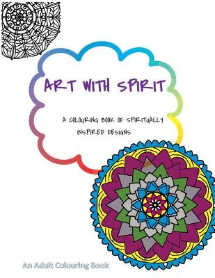 ART with Spirit: A Colouring Book of Spiritually Inspired Designs by Jeppesen, Brenda