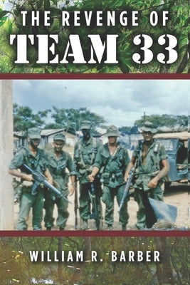The Revenge of Team 33 by Barber, William R.