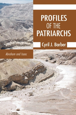 Profiles of the Patriarchs, Volume 1 by Barber, Cyril J.