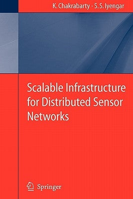 Scalable Infrastructure for Distributed Sensor Networks by Iyengar, S. S.