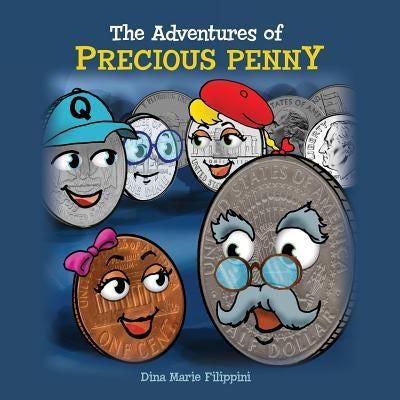 The Adventures of Precious Penny by Filippini, Dina Marie