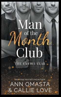 Man of the Month Club: The Entire Year by Omasta, Ann
