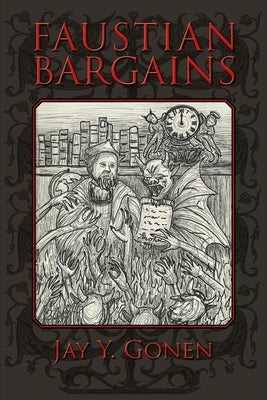 Faustian Bargains by Gonen, Jay y.