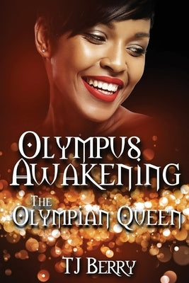 Olympus Awakening: The Olympian Queen by Berry, Tj