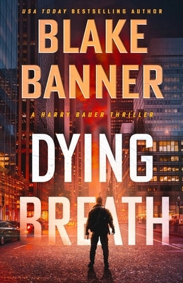 Dying Breath by Banner, Blake