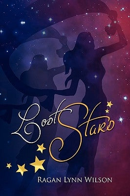 Lost Stars by Wilson, Ragan Lynn