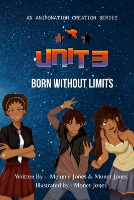 UNIT 3 - Book 1: Born Without Limits by Jones, Melonie