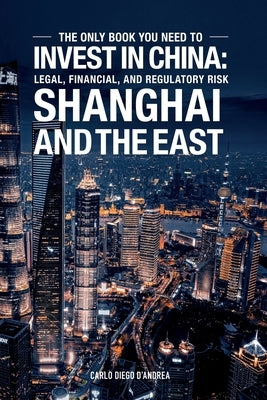 Invest in China: Shanghai and The East: ICE by Hryn, Veronika