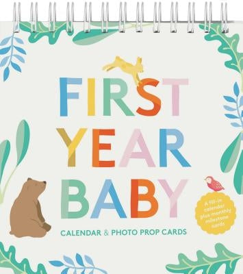First Year Baby Calendar & Photo Prop Cards: (Baby Shower Gift, New Baby Gift) by Chronicle Books