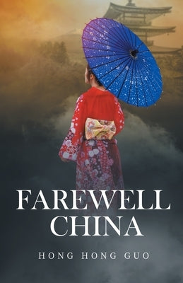 Farewell China by Guo, Hong Hong