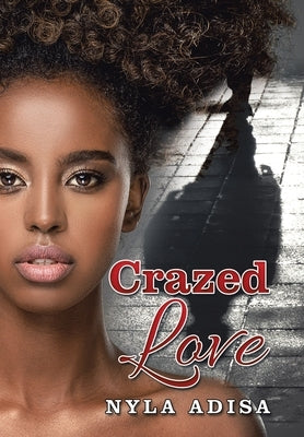 Crazed Love by Adisa, Nyla