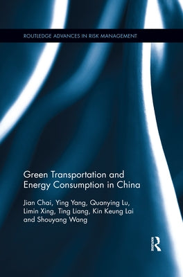 Green Transportation and Energy Consumption in China by Chai, Jian
