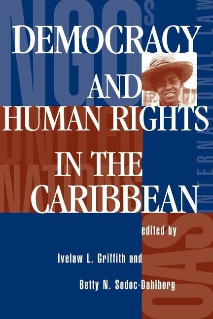 Democracy And Human Rights In The Caribbean by Griffith, Ivelaw L.