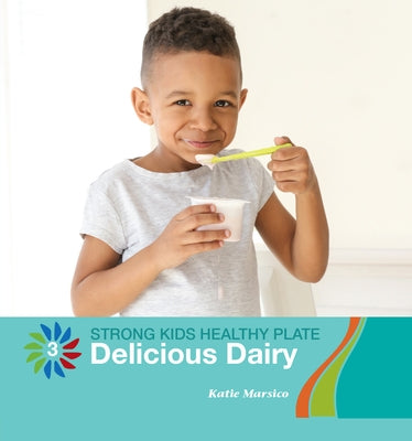 Delicious Dairy by Marsico, Katie
