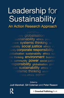 Leadership for Sustainability: An Action Research Approach by Marshall, Judi