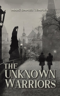 The Unknown Warriors by Templer, Marc Daniel