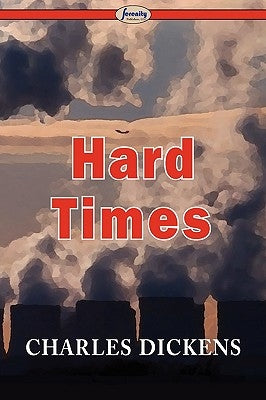 Hard Times by Dickens, Charles