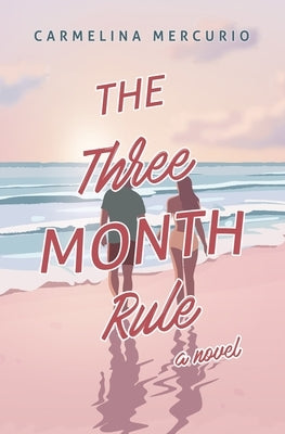 The Three Month Rule by Mercurio, Carmelina