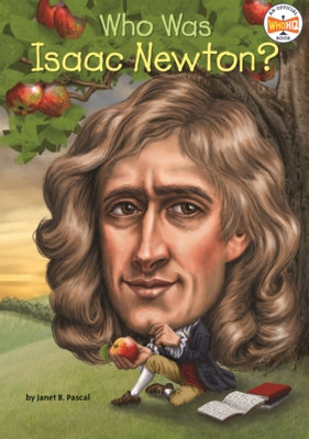 Who Was Isaac Newton? by Pascal, Janet B.