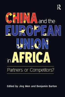 China and the European Union in Africa: Partners or Competitors? by Barton, Benjamin