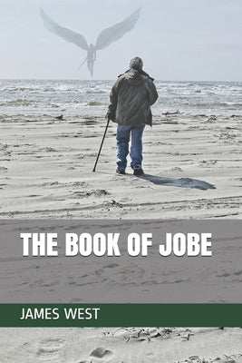 The Book of Jobe by West, James