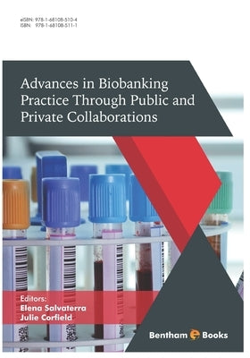 Advances in Biobanking Practice Through Public and Private Collaborations by Corfield, Julie