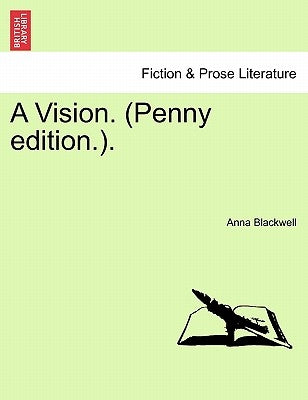 A Vision. (Penny Edition.). by Blackwell, Anna