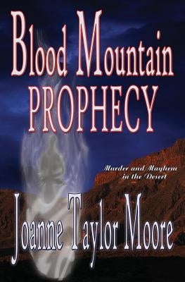Blood Mountain Prophecy by Moore, Joanne Taylor