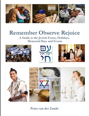 Remember Observe Rejoice by Van Der Zande, Petra