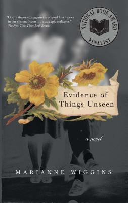 Evidence of Things Unseen by Wiggins, Marianne