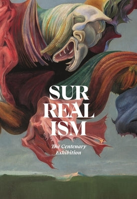 Surrealism: The Centenary Exhibition by Acc Artbooks