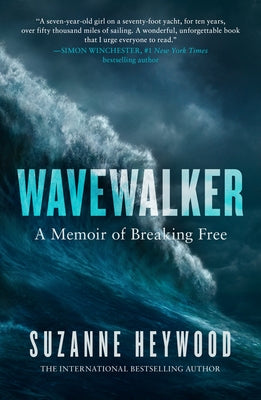 Wavewalker: A Memoir of Breaking Free by Heywood, Suzanne