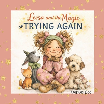 Leesa and the Magic of Trying Again by Dee, Debbie