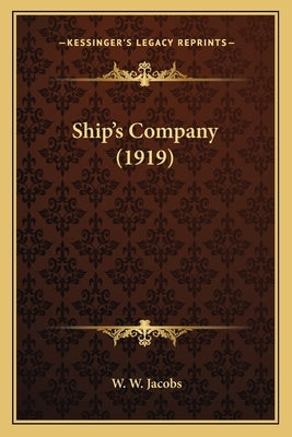 Ship's Company (1919) by Jacobs, W. W.
