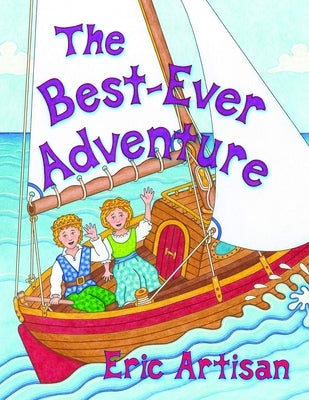 The Best-Ever Adventure by Artisan, Eric