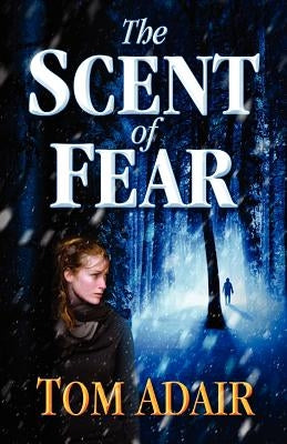 The Scent Of Fear by Adair, Tom