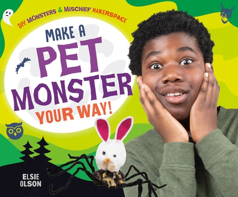 Make a Pet Monster Your Way! by Olson, Elsie