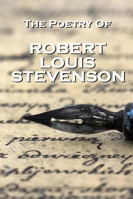 Robert Louis Stevenson, The Poetry Of by Stevenson, Robert Louis