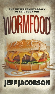 Wormfood by Jacobson, Jeff