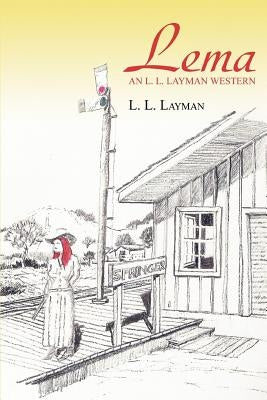Lema: An L. L. Layman western by Layman, L. L.